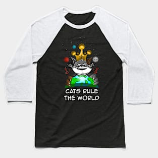 Cats rule the world Baseball T-Shirt
